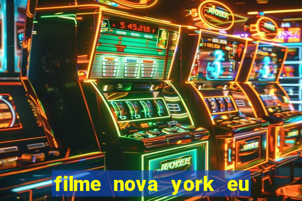 filme nova york eu te amo completo dublado